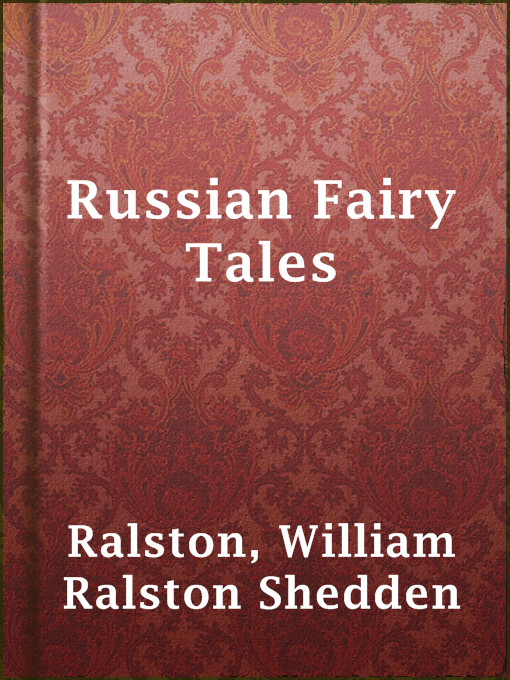 Title details for Russian Fairy Tales by William Ralston Shedden Ralston - Available
